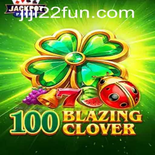 Unveiling 100BlazingClover: The Thrilling New Game Experience