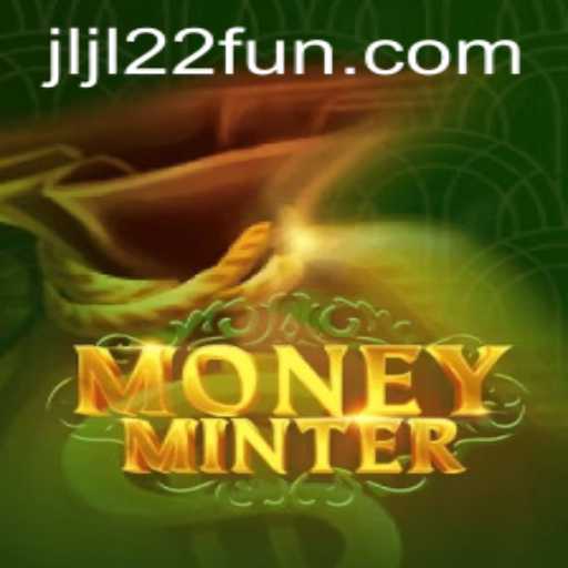 Explore MoneyMinter: The Thrilling New Game from JLJL22.COM