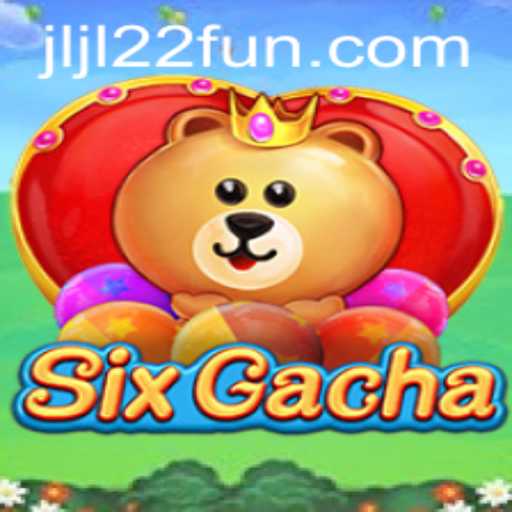 Discover the Exciting World of SixGacha: A Comprehensive Guide